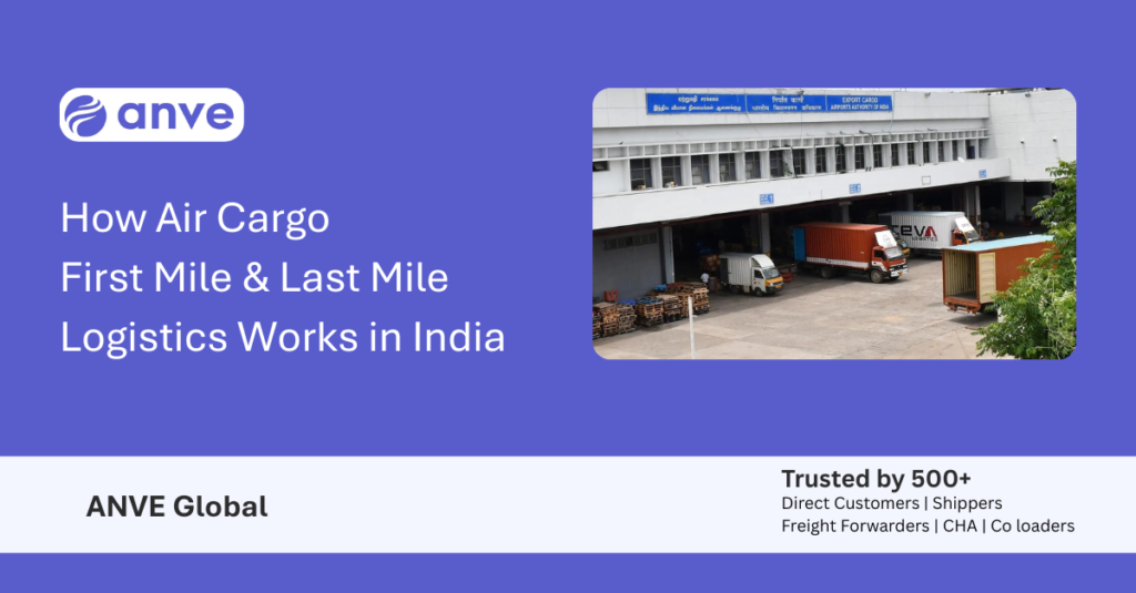 How Air Cargo First Mile & Last Mile Logistics Works in India