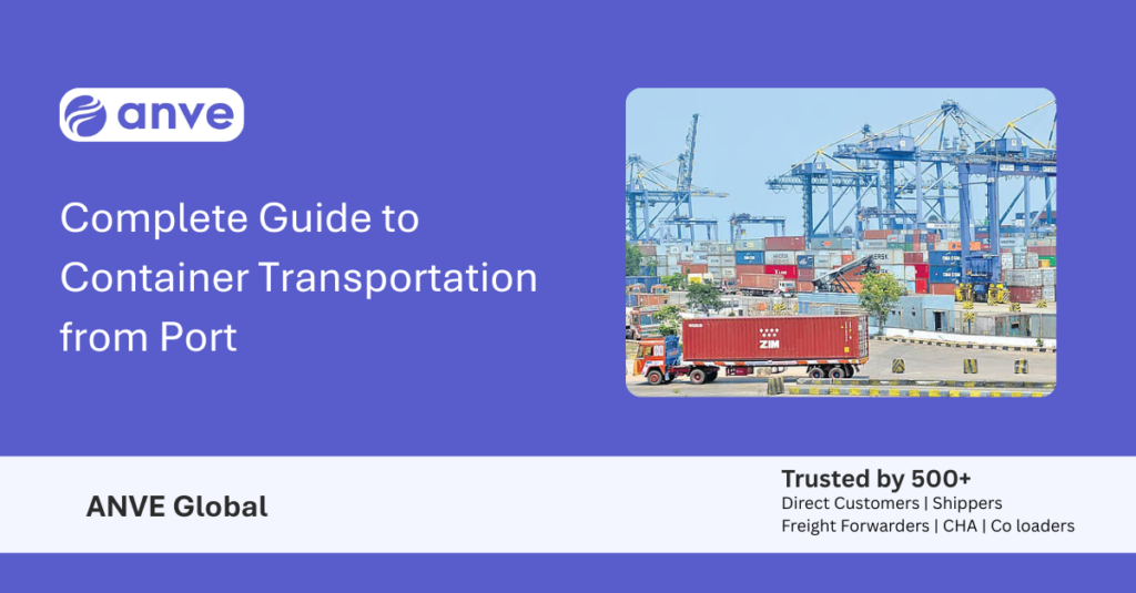 Complete Guide to Container Transportation from Chennai Port
