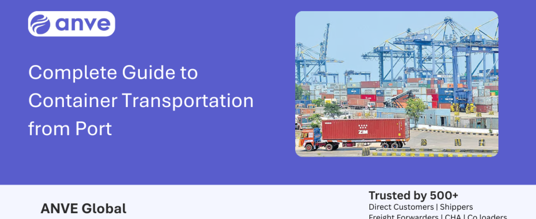 Complete Guide to Container Transportation from Chennai Port